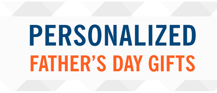 Personalized Father’s Day Gifts + 10% OFF